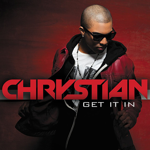 Chrystian - Get it In